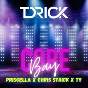 Core Bay (feat. Priscella, Chris Strick & Ty) - Single