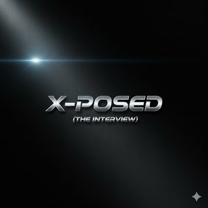X-Posed (The Interview)