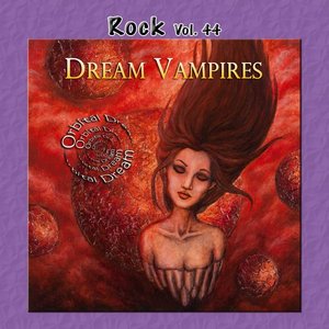 Rock Vol. 44: Dream Vampires - Orbtial Dream