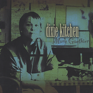 Mary Gauthier - Dixie Kitchen - Zortam Music