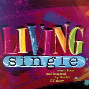 Music From And Inspired By The Hit TV Show "Living Single"