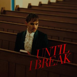 Until I Break