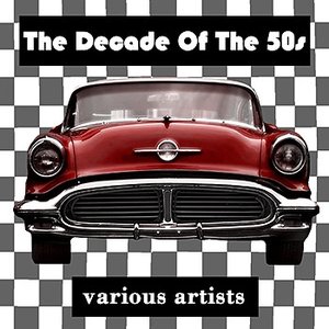 The Decade Of The 50s