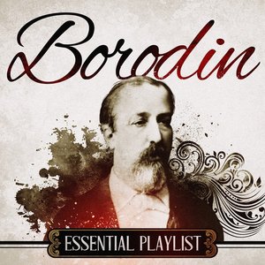 Essential Playlist - Borodin