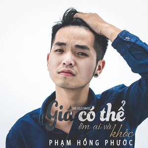 Giá có thể ôm ai và khóc