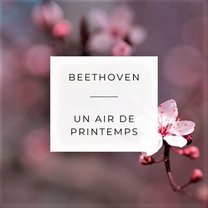 Beethoven: Un air de printemps