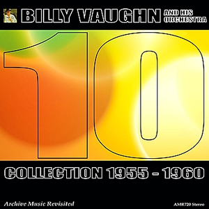 Billy Vaughn and His Orchestra - Collection 1955 - 1960, Vol. 10 - Zortam Music