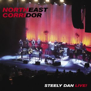 Northeast Corridor Steely Dan Live!