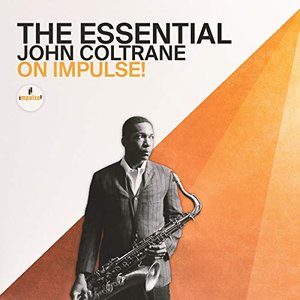 The Essential John Coltrane On Impulse!