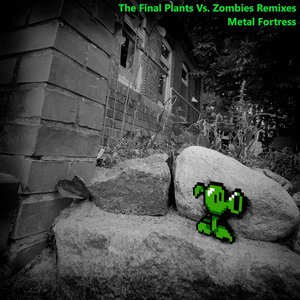 The Final Plants Vs. Zombies Remixes