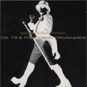 Dr Y.S. & The Cosmic Drunkards