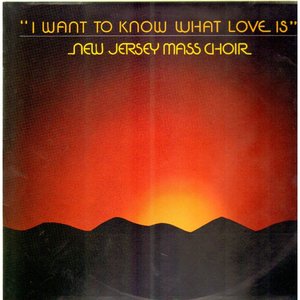 I Want To Know What Love Is