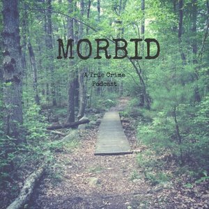 Avatar for Morbid: A True Crime Podcast