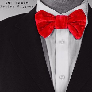 Não Fazem Festas Chiques - EP