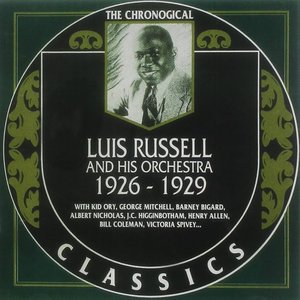 The Chronological Classics: Luis Russell and His Orchestra 1926-1929