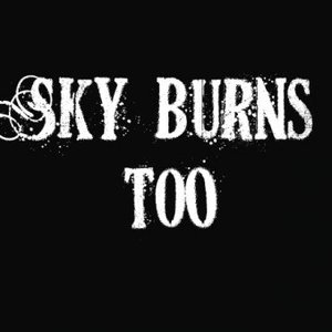 Avatar for Sky Burns Too