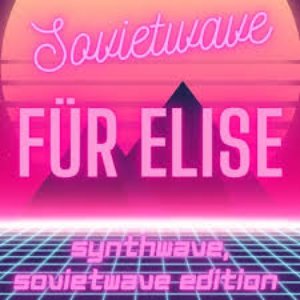 Für Elise (Synthwave, Sovietwave Edition)