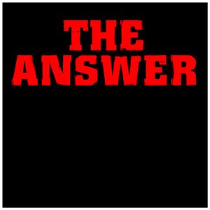 The Answer - THE ANSWER Lyrics - Zortam Music