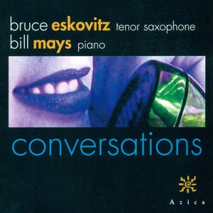 Eskovitz, Bruce / Mays, Bill: Conversations