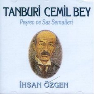 Tanburi Cemil Bey - Peşrev ve Saz Semaileri