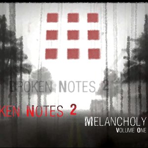 Broken Notes Melancholy