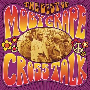 Crosstalk: The Best Of Moby Grape