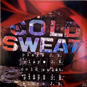 Cold Sweat Plays J.B.