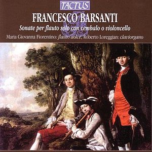 Barsanti: Sonate Per Flauto Solo Con Cembalo o Violoncello