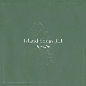 Raddir (Island Songs III)