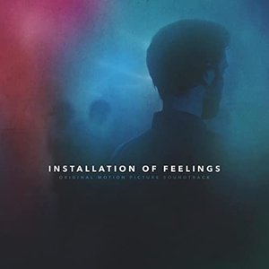 Installation of Feelings (Original Soundtrack)