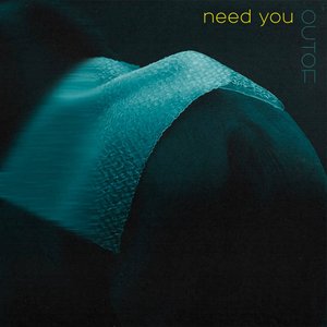 Need U