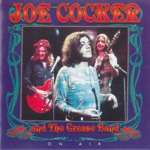 Joe Cocker and the Grease Band: On Air