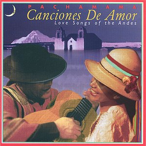 Canciones de Amor (Love Songs of the Andes)