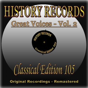 History Records - Classical Edition 105 - Great Voices - Vol. 2 (Original Recordings - Remastered)