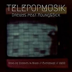 Dreams (feat. Young & Sick) [Remixes] - Single