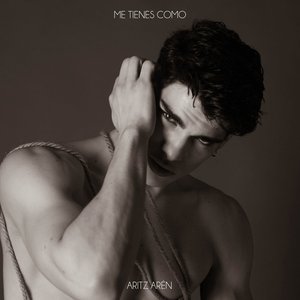 Me Tienes Como [Explicit]