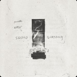 second guessing