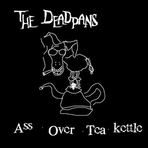 Ass Over Tea Kettle