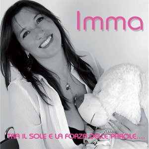 Imma tra il sole e la forza delle parole..