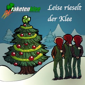 Leise rieselt der Klee - Grüne Weihnachten mit den Clovers