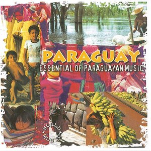 Paraguay Essential of Paraguayan Music