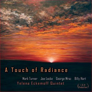 A Touch of Radiance (feat. Mark Turner, Joe Locke, George Mraz & Billy Hart)