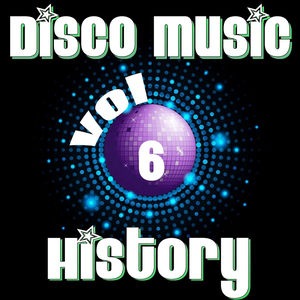 Disco Music History, Vol. 6