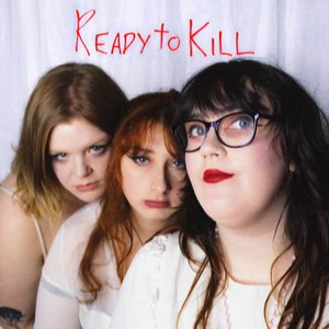 Ready to Kill