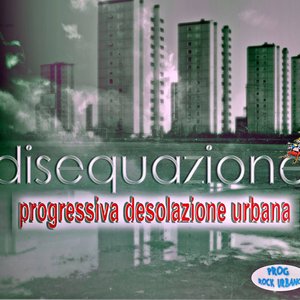 Progressiva desolazione urbana (Prog rock urbano)