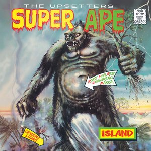 Lee 'Scratch' Perry & The Upsetters: Super Ape & Return Of The Super Ape