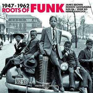 Roots of Funk 1947-1962