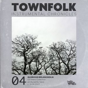 Townfolk Instrumental Chronicles: 04 Glorious Melancholia