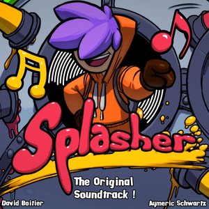 Splasher The Original Soundtrack !