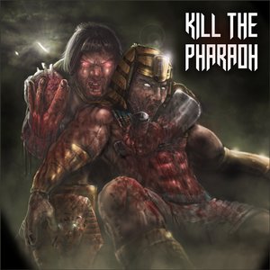 Kill The Pharaoh